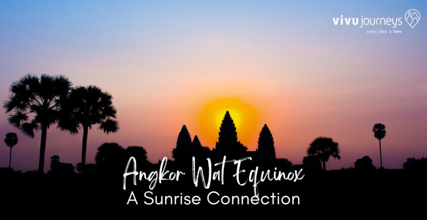 Angkor Wat Equinox: A Sunrise Connection