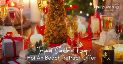 Tropical Christmas Escape – Hoi An Beach Retreat Offer