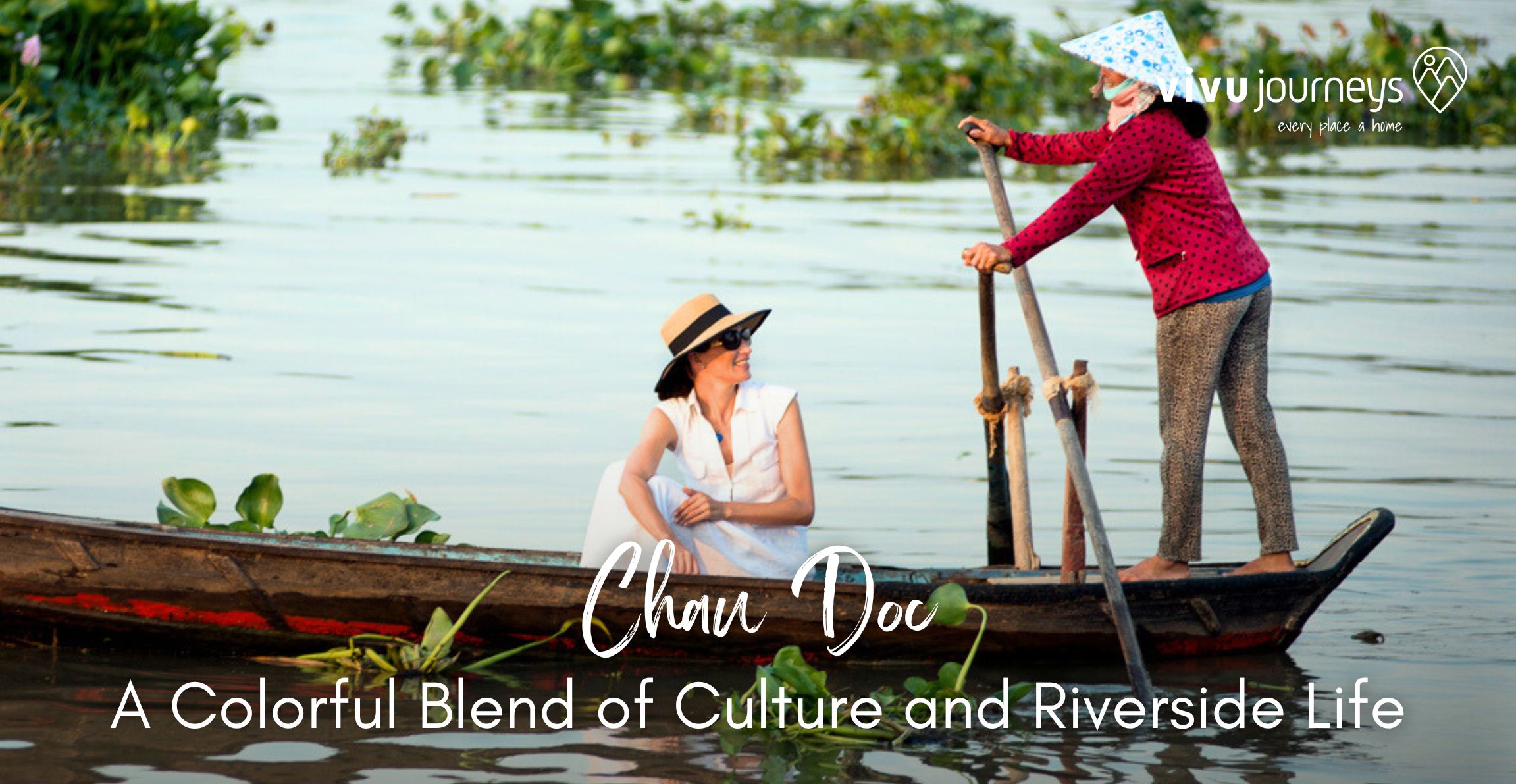 Chau Doc: A Colorful Blend of Culture and Riverside Life