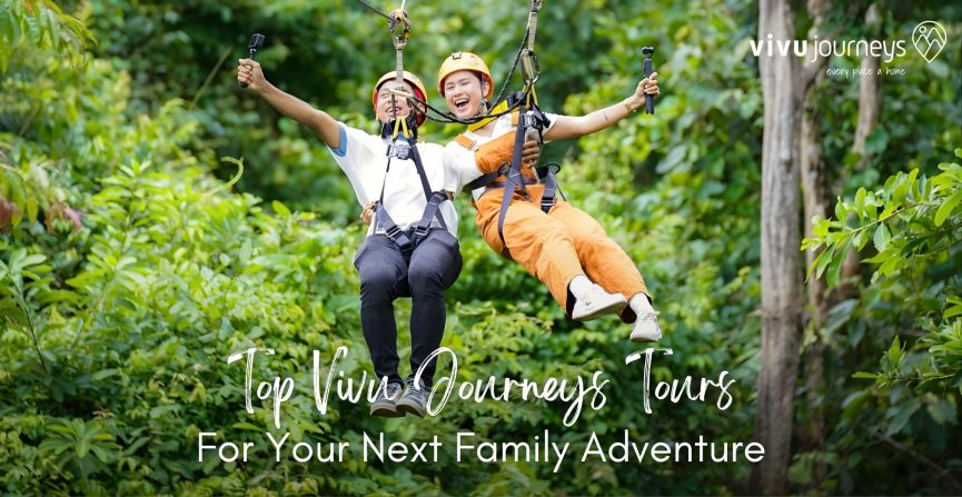 Top Vivu Journeys Tours for Your Next Family Adventure