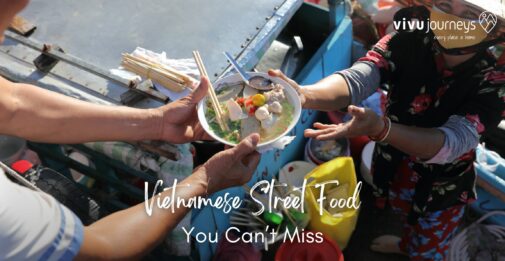 Vietnamese Street Food You Can’t Miss