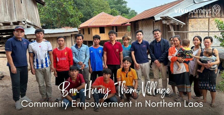 Ban Huay Thom Village: Community Empowerment in the Mountains of Northern Laos