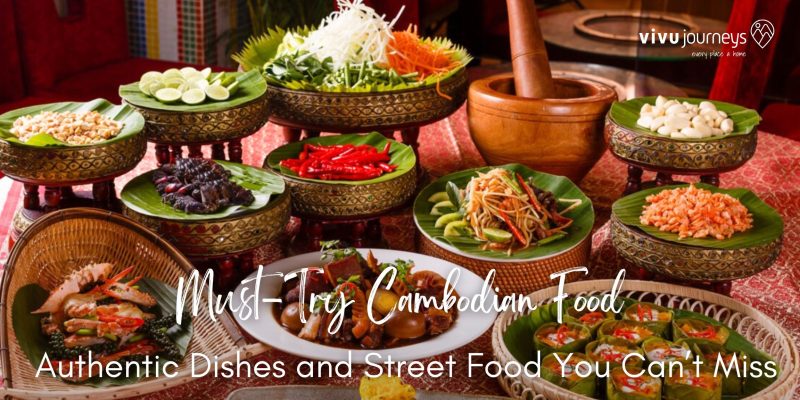 Must-Try Cambodian Food